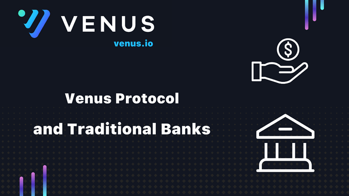 Venus Protocol and Traditional Bank F